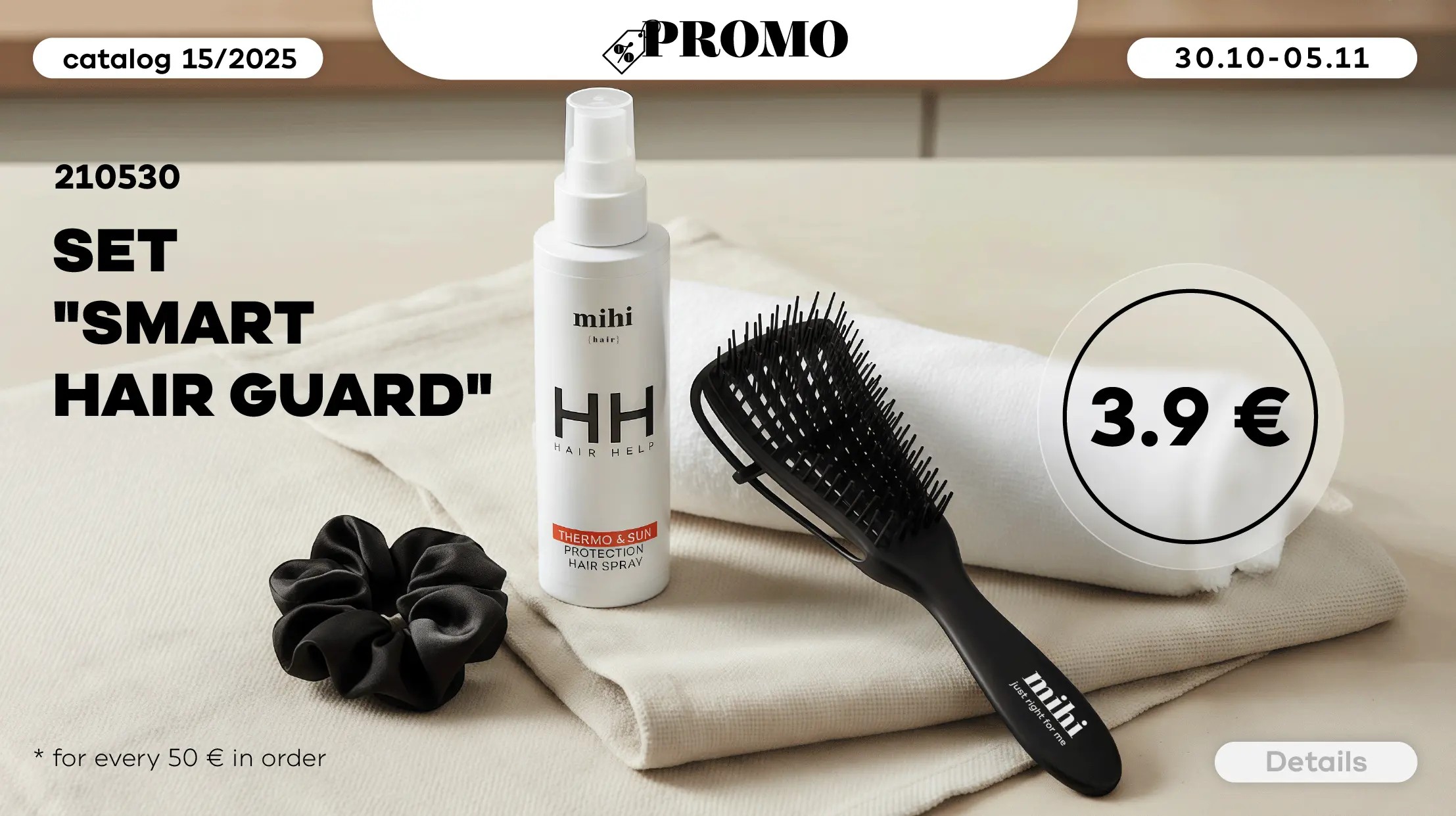 Only from 30.10 to 05.11, get the “Smart Hair Protection Set” (210530) for only 3,9€ for every 50€ spent